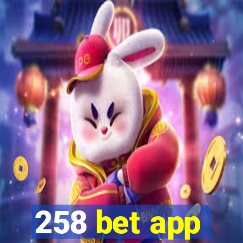 258 bet app